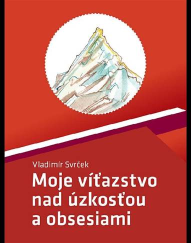 E-kniha Moje víťazstvo nad úzkosťou a obsesiami - Vladimír Svrček