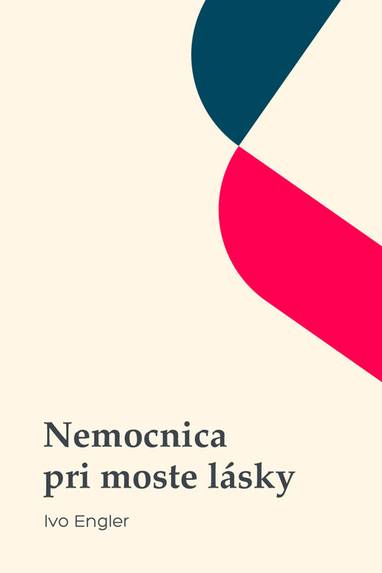 E-kniha Nemocnica pri moste lásky - Ivo Engler