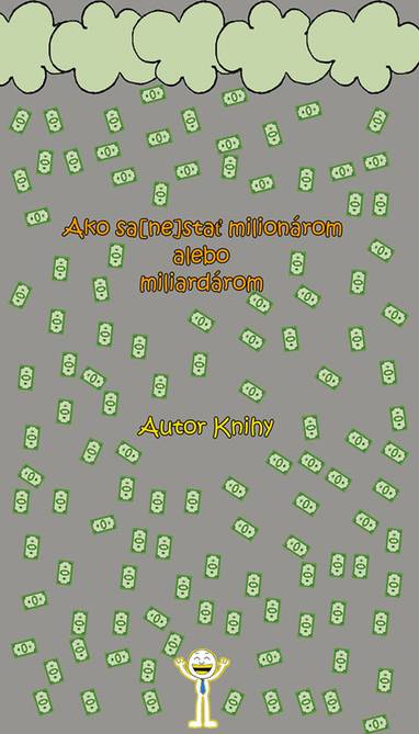 E-kniha Ako sa [ne]stať milionárom alebo miliardárom - Milan Benátka