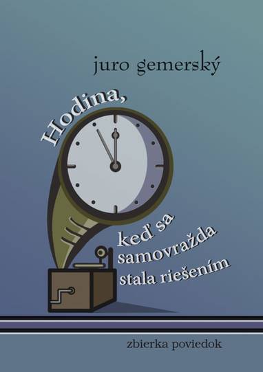 E-kniha Hodina, keď sa samovražda stala riešením - Juro Gemerský