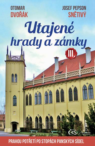 E-kniha Utajené hrady a zámky III. - Otomar Dvořák, Josef Pepson Snětivý