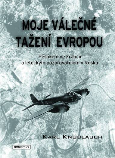 E-kniha Moje válečné tažení Evropou - Karl Knoblauch