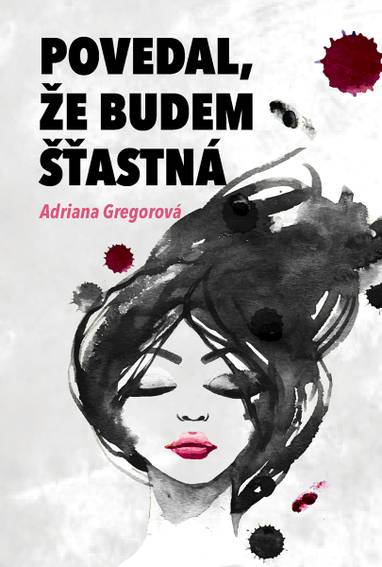 E-kniha Povedal, že budem šťastná - Adriana Gregorová