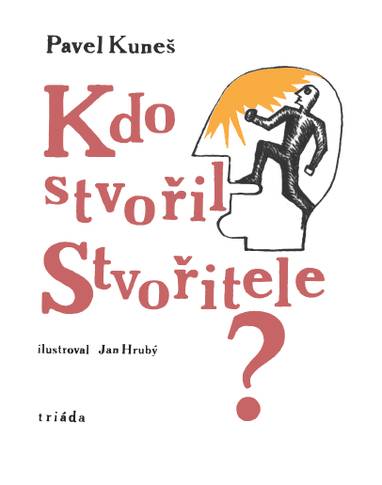 E-kniha Kdo stvořil Stvořitele? - Pavel Kuneš