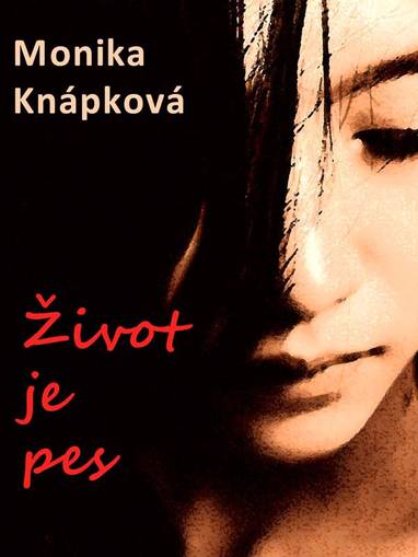 E-kniha Život je pes - Monika Knápková