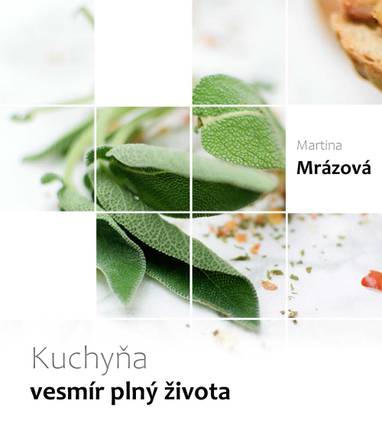 E-kniha Kuchyňa - vesmír plný života - Martina Mrázová