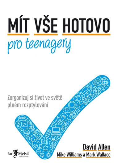 E-kniha Mít vše hotovo pro teenagery - David Allen, Mark Wallace, Mike Williams