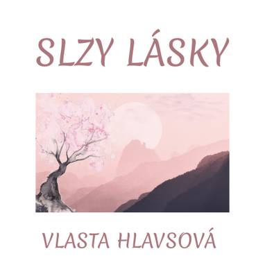 E-kniha Slzy lásky - Vlasta Hlavsová