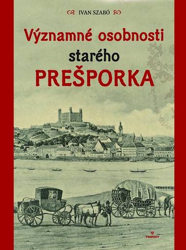 E-kniha Významné osobnosti starého Prešporka - Ivan Szabó