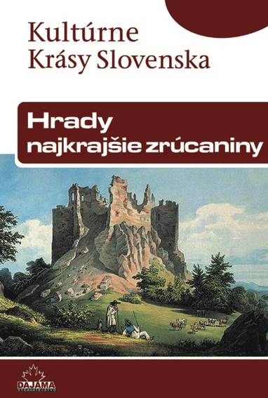 E-kniha Hrady – najkrajšie zrúcaniny - Jaroslav Nešpor, Daniel Kollár