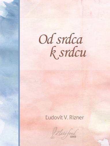 E-kniha Od srdca k srdcu - Ľudovít V. Rizner