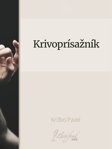 E-kniha Krivoprísažník - Križko Pavel