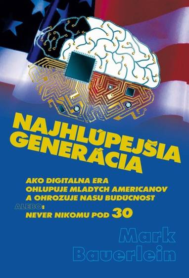 E-kniha Najhlúpejšia generácia - Mark Bauerlein