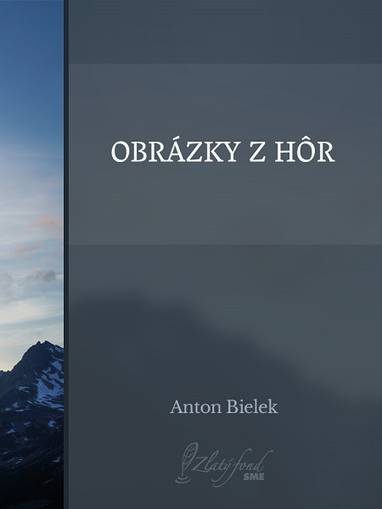 E-kniha Obrázky z hôr - Anton Bielek