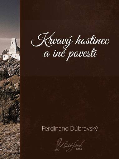 E-kniha Krvavý hostinec a iné povesti - Ferdinand Dúbravský