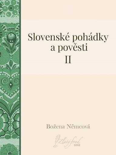 E-kniha Slovenské pohádky a pověsti II - Božena Němcová