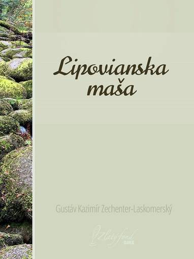 E-kniha Lipovianska maša - Gustáv Kazimír Zechenter-Laskomerský