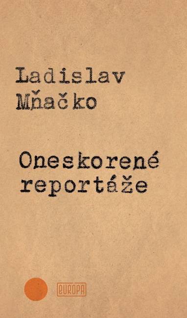 E-kniha Oneskorené reportáže - Ladislav Mňačko