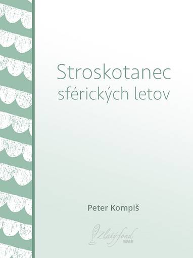 E-kniha Stroskotanec sférických letov - Peter Kompiš