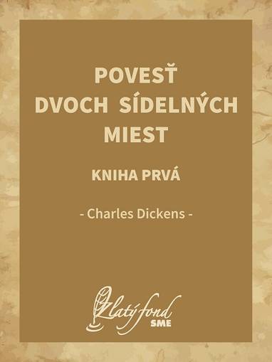 E-kniha Povesť dvoch sídelných miest. Kniha prvá - Charles Dickens