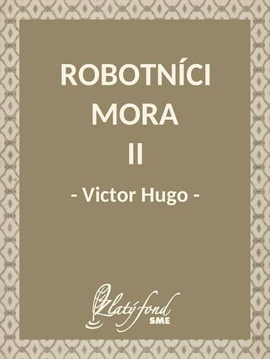 E-kniha Robotníci mora II - Victor Hugo