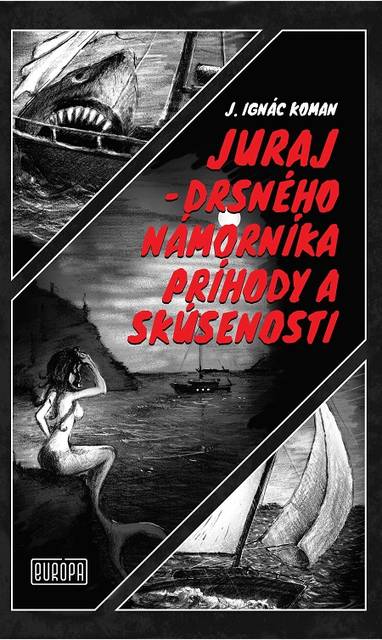 E-kniha Juraj – drsného námorníka príhody a skúsenosti - J. Ignác Koman