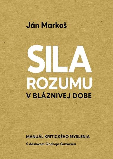 E-kniha Sila rozumu v bláznivej dobe - Ján Markoš