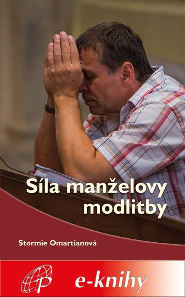 E-kniha Síla manželovy modlitby - Stormie Omartianová