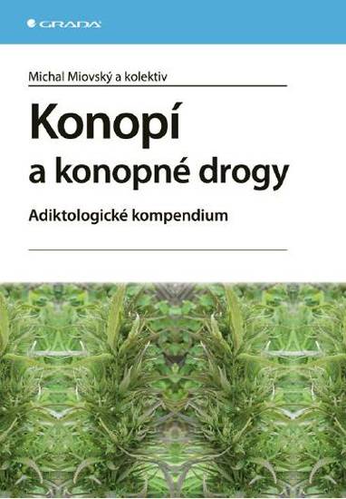 E-kniha Konopí a konopné drogy - kolektiv a, Michal Miovský