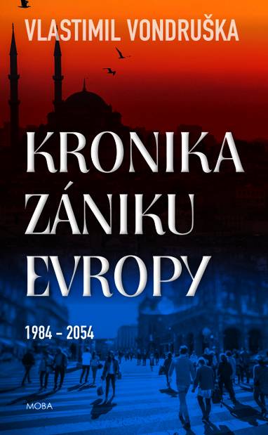 E-kniha Kronika zániku Evropy - Vlastimil Vondruška