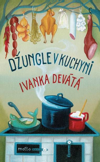 E-kniha Džungle v kuchyni - Ivanka Devátá