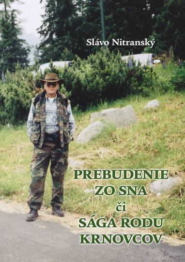 E-kniha Prebudenie zo sna, či sága rodu Krnovcov. Pokračovanie románu Splnený sen - Slávo Nitranský