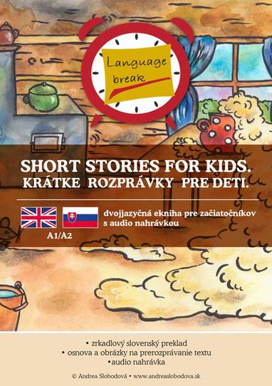 E-kniha Short stories for kids. Krátke rozprávky pre deti - Dvojjazyčná e-kniha pre začiatočníkov s audio nahrávkou