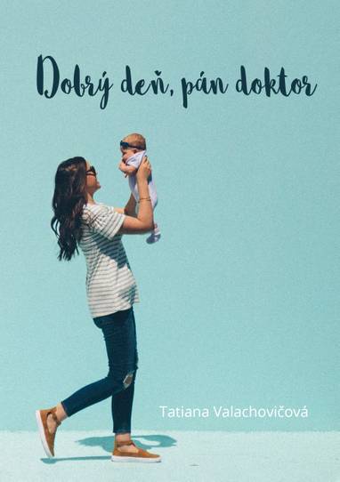 E-kniha Dobrý deň, pán doktor - Tatiana Valachovičová