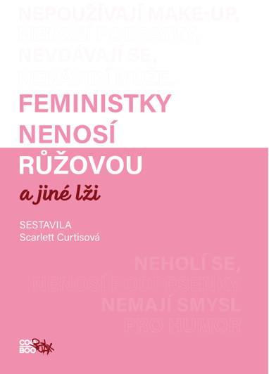 E-kniha Feministky nenosí růžovou a jiné lži - kolektiv