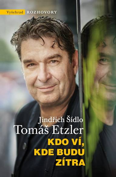 E-kniha Kdo ví, kde budu zítra - Jindřich Šídlo, Tomáš Etzler