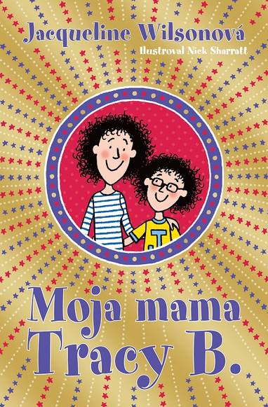 E-kniha Moja mama Tracy B. - Jacqueline Wilson