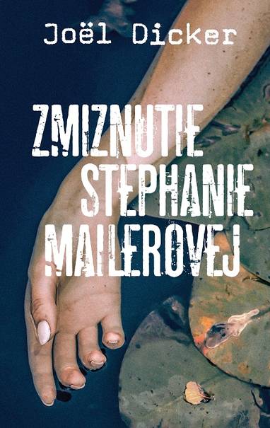 E-kniha Zmiznutie Stephanie Mailerovej - Joël Dicker