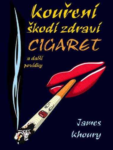 E-kniha Kouření škodí zdraví cigaret a další povídky - James Khoury