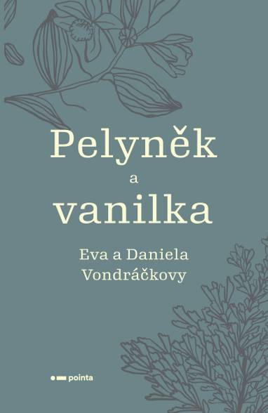 E-kniha Pelyněk a vanilka - Eva Vondráčková, Daniela Vondráčková