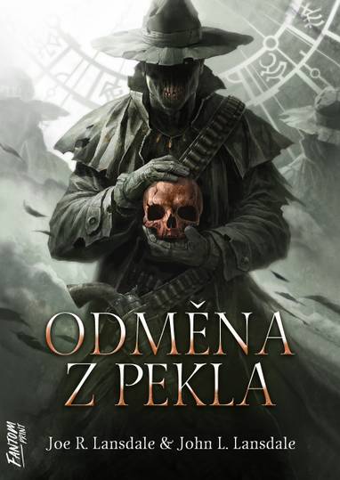 E-kniha Odměna z pekla - Joe R. Lansdale, John L. Lansdale