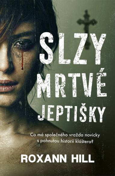 E-kniha Slzy mrtvé jeptišky - Roxann Hill