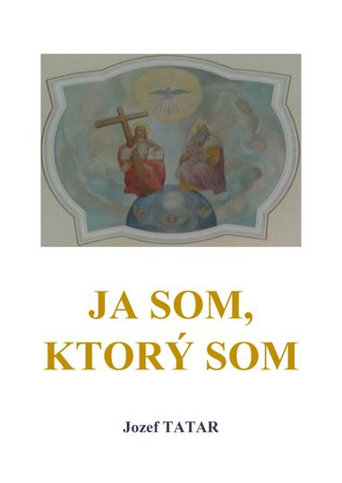 E-kniha Ja som, ktorý som - Jozef Tatár