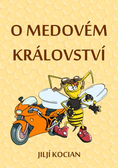 E-kniha O Medovém království - Jiljí Kocian