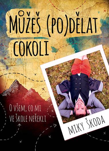 E-kniha Můžeš (po)dělat cokoli - Miky Škoda