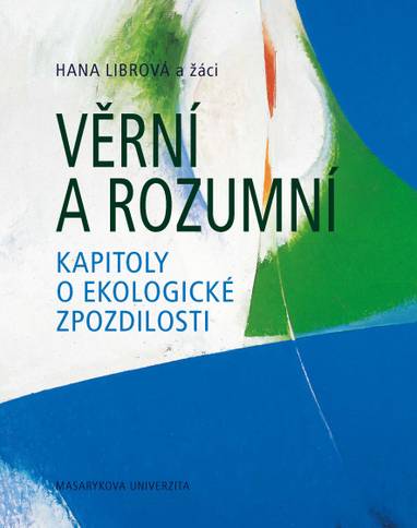 E-kniha Věrní a rozumní - Lucie Galčanová, Hana Librová, Vojtěch Pelikán, Lukáš Kala