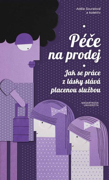 E-kniha Péče na prodej - Adéla Souralová, Tereza Hronová, Matouš Jelínek, Vendula Křivá