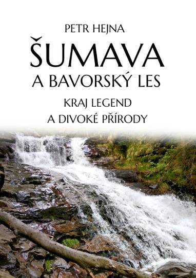 E-kniha Šumava a Bavorský les - Petr Hejna