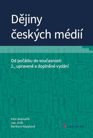 E-kniha Dějiny českých médií - Petr Bednařík, Jan Jirák, Barbara Köpplová