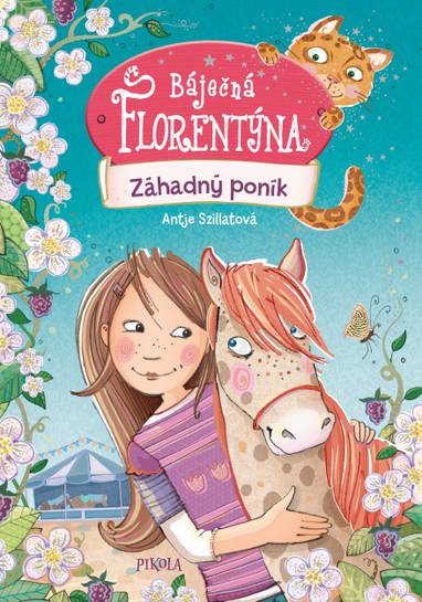 E-kniha Báječná Florentýna 2: Záhadný poník - Antje Szillatová